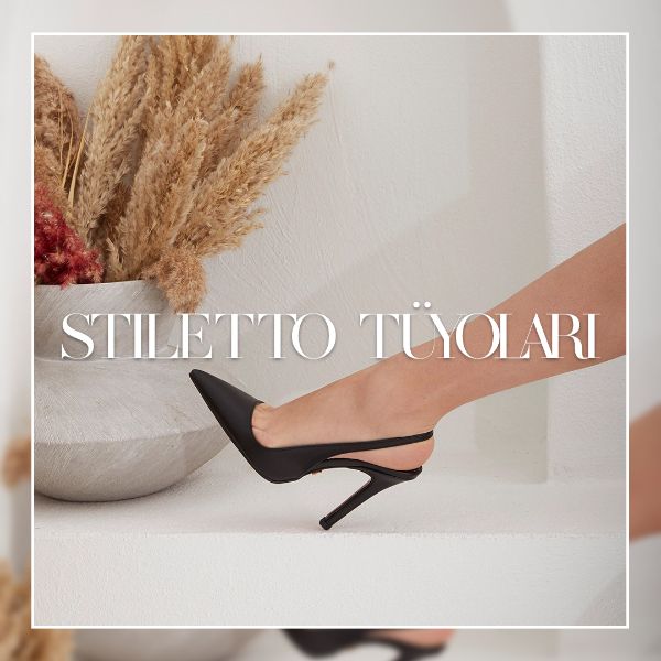 Acı Çekmeden Giyebileceğiniz Stiletto Tüyoları